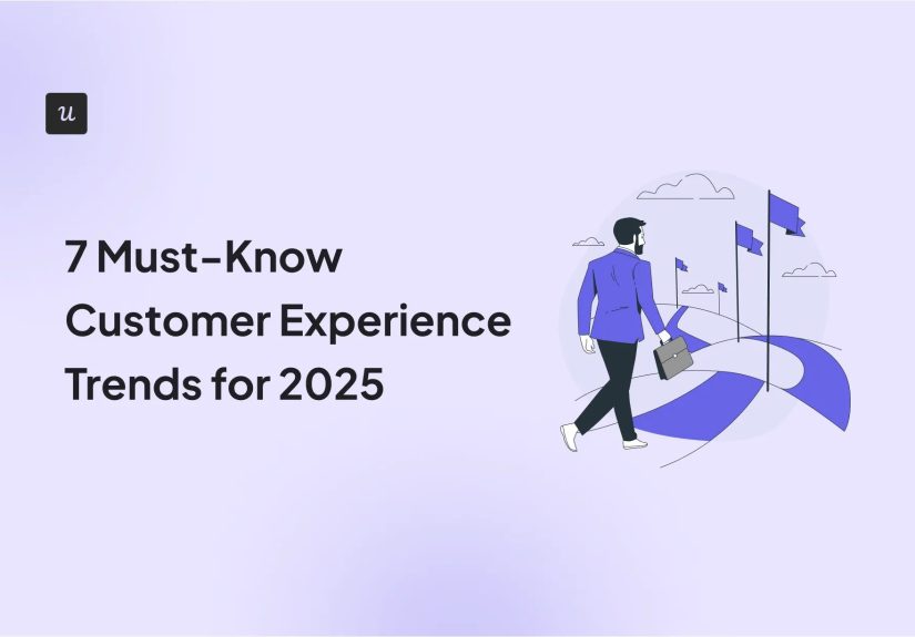 7 Must-Know Customer Experience Trends for 2025
