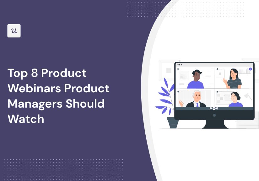 8 Best Product Management Webinars in 2024 and Beyond