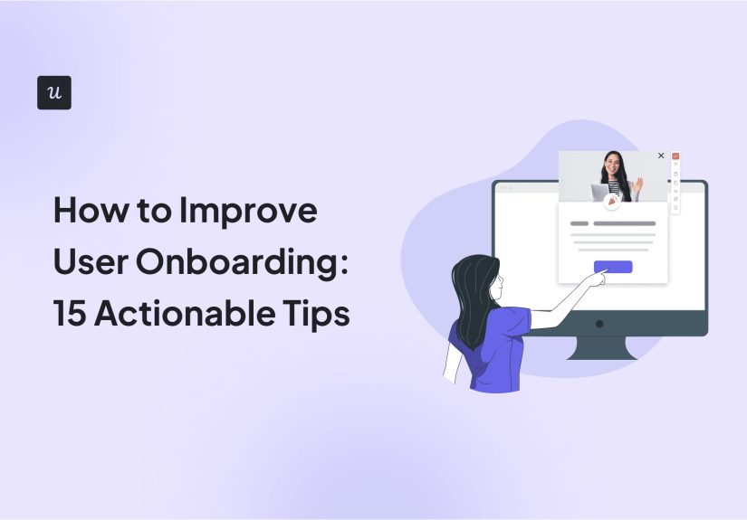 How to Improve User Onboarding: 15 Actionable Tips