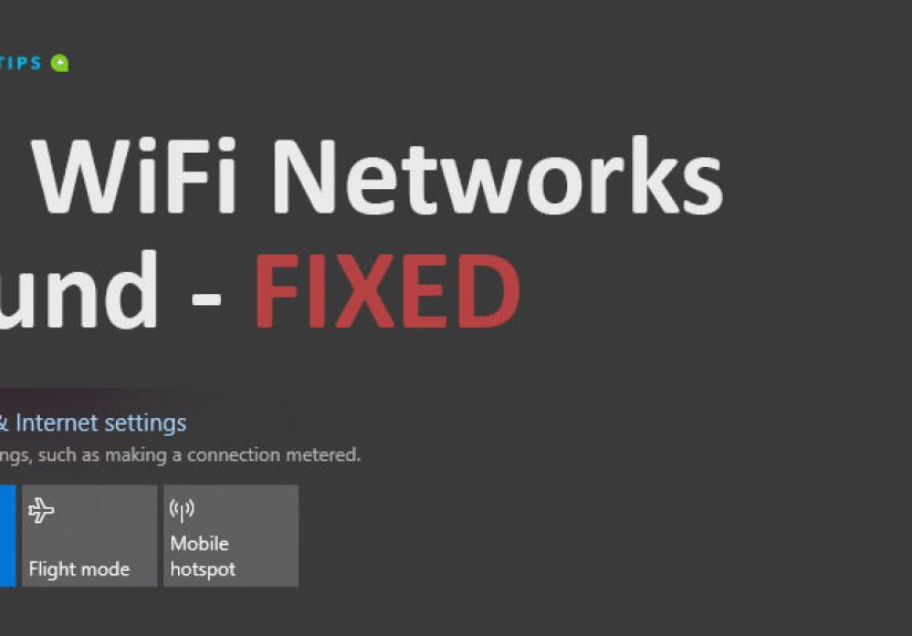 No WiFi Networks Found in Windows 10 [FIXED]