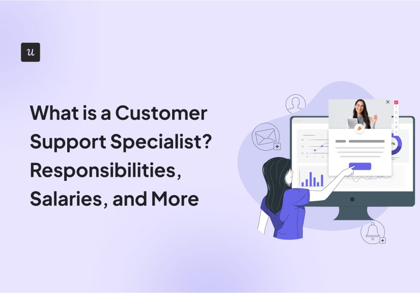 What is a Customer Support Specialist? Responsibilities, Salaries, and More - Thoughts about Product Adoption, User Onboarding and Good UX